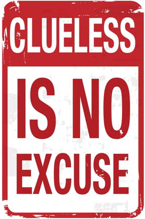 clueless-is-no-excuse-road-sign.jpg